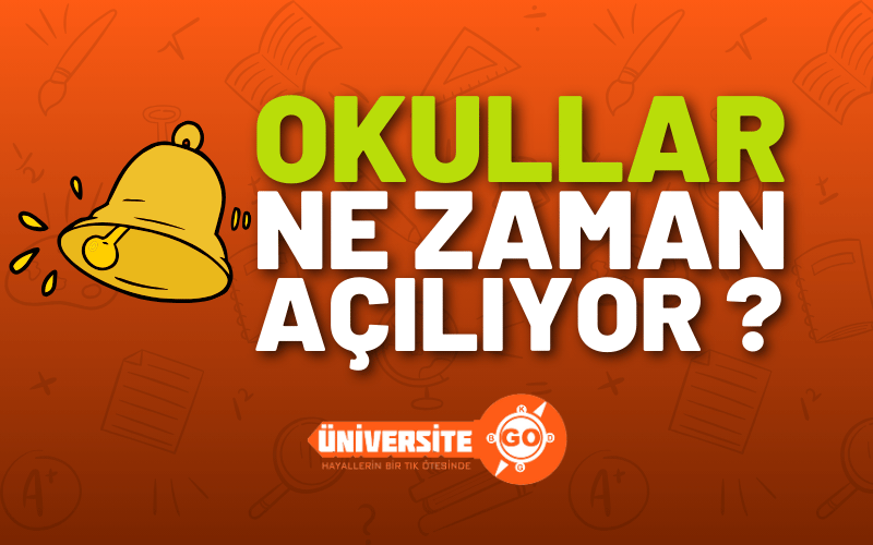 Okullar Ne Zaman Açılacak? 20242025 MEB Takvimi ÜniversiteGO